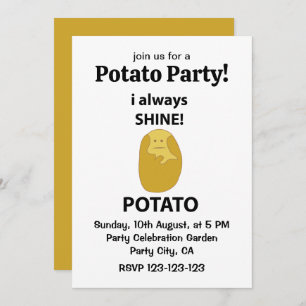 Potato I Always Shine Funny Potato  Invitation