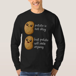 Potato Is Not Okay  Potato Joke Meme Vegetable Pot T-Shirt