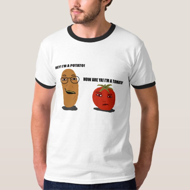 POTATO? or TOMATO? T-Shirt (Front)