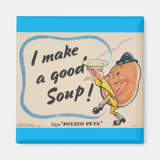 Potato Pete Makes a Good Soup Magnet
