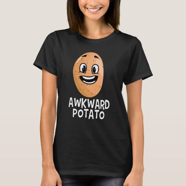 Potato Root Vegetable Vegan Vegetarian Awkward T-Shirt (Front)