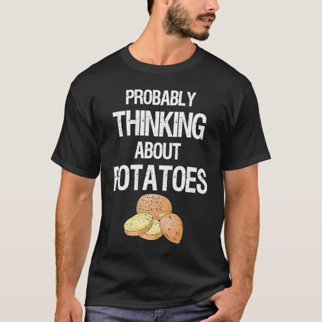 Potato Root Vegetable Vegan Vegetarian Thinking Ab T-Shirt (Front)