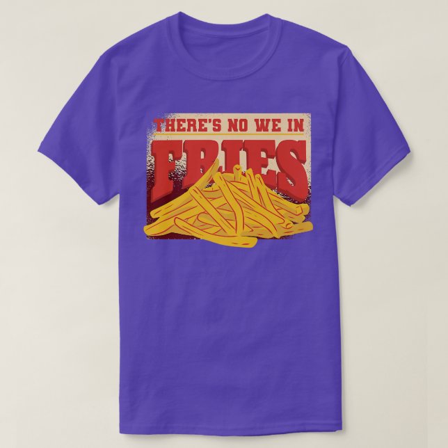Potato Snacks Burger Kitchen French Fries Fry Chef T-Shirt (Design Front)