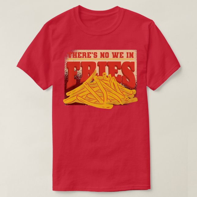 Potato snacks burger kitchen French fries fry chef T-Shirt (Design Front)