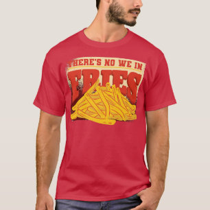 Potato snacks burger kitchen French fries fry chef T-Shirt