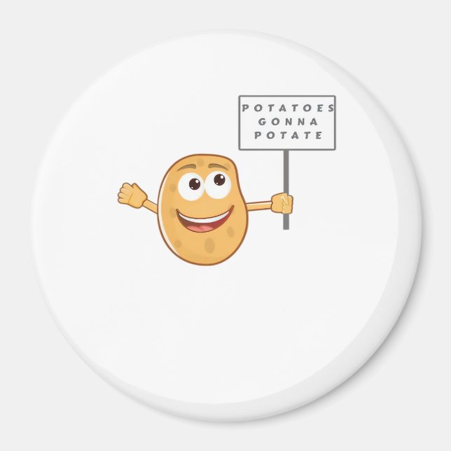 Potatoes Gonna Potate (Vegetable Potato Pun) Class Magnet (Front)