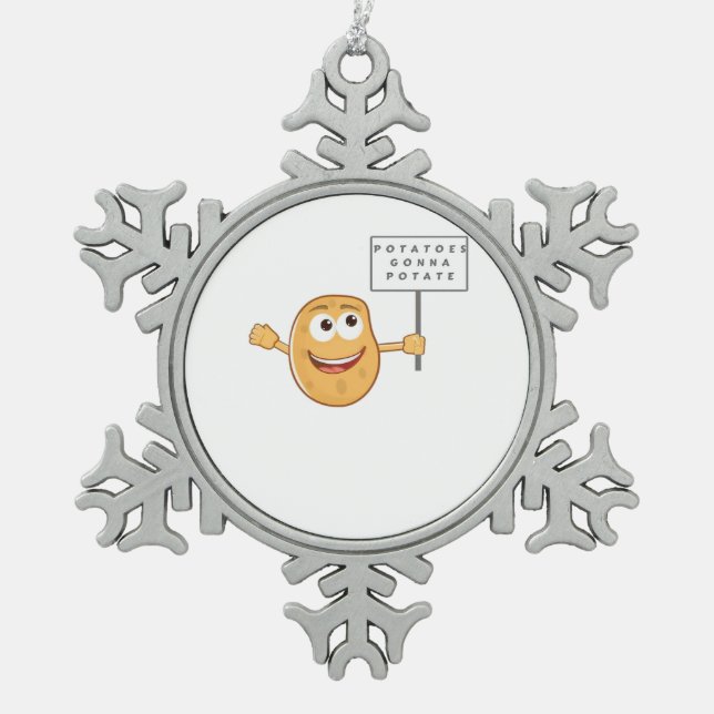 Potatoes Gonna Potate (Vegetable Potato Pun) Class Snowflake Pewter Christmas Ornament (Front)