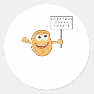 Potatoes Gonna Potate Vegetable Pun Light Humor Classic Round Sticker