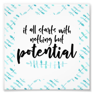 Potential Quote Photo Print