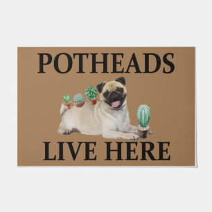 Potheads Live Here, Dog Gift Lover Pug Doormat