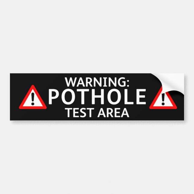 Pothole Bumper Sticker: WARNING POTHOLE TEST AREA Sticker (Front)