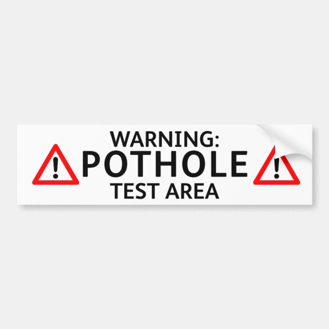 Pothole Bumper Sticker: WARNING POTHOLE TEST AREA Sticker (Front)