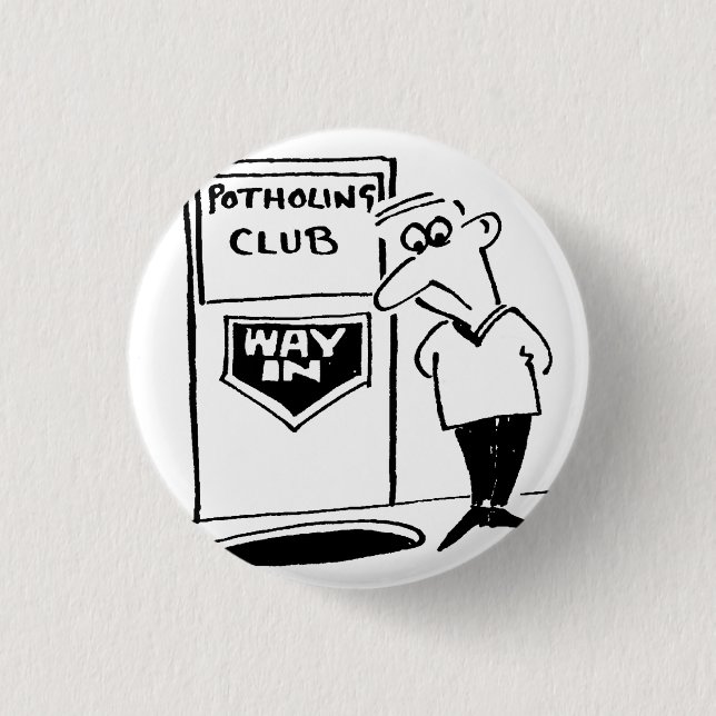 Potholing Club Entrance. Potholing joke 3 Cm Round Badge (Front)