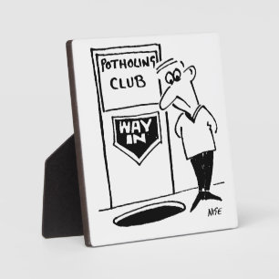 Potholing Club Entrance. Potholing joke. Funny Plaque