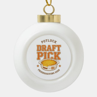 Potluck Draught Pick Friendsgiving Funny Casserol Ceramic Ball Christmas Ornament