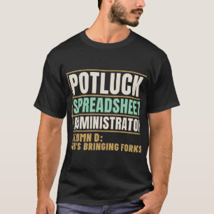 Potluck Spreadsheet Admin Party Planner Humour T-Shirt