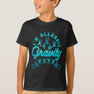 Pots Syndrome Dysautonomia Awareness Dysautonomia T-Shirt