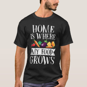 Potted Botanical Gardener Home Is Where My Food Gr T-Shirt