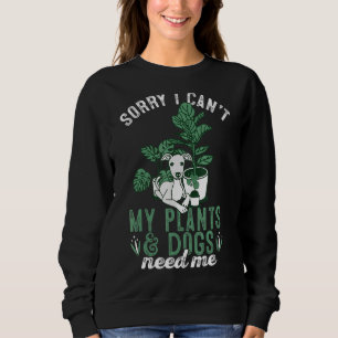 Potted Botanical Gardener My Plants And Dogs Need Sweatshirt