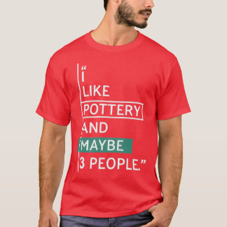 Pottery 47 T-Shirt