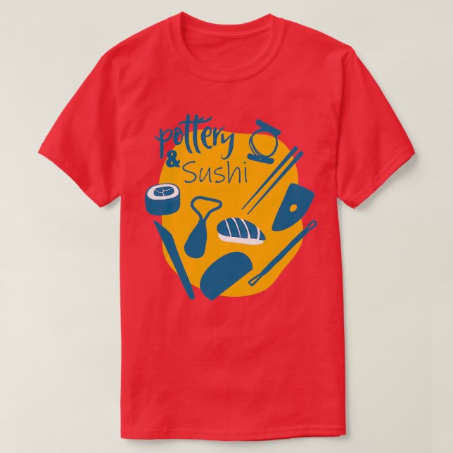 Pottery and Sushi T-Shirt (Design Front)