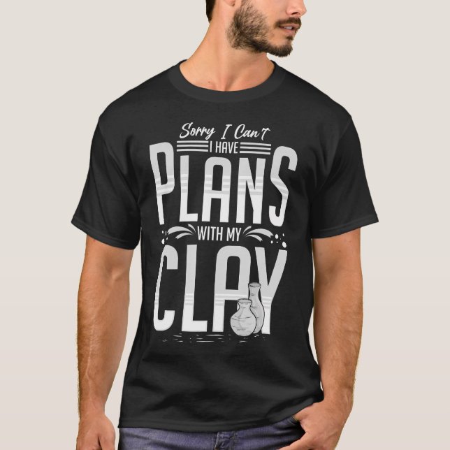 Pottery Clay Funny Ceramic Pot Sculpting T-Shirt (Front)