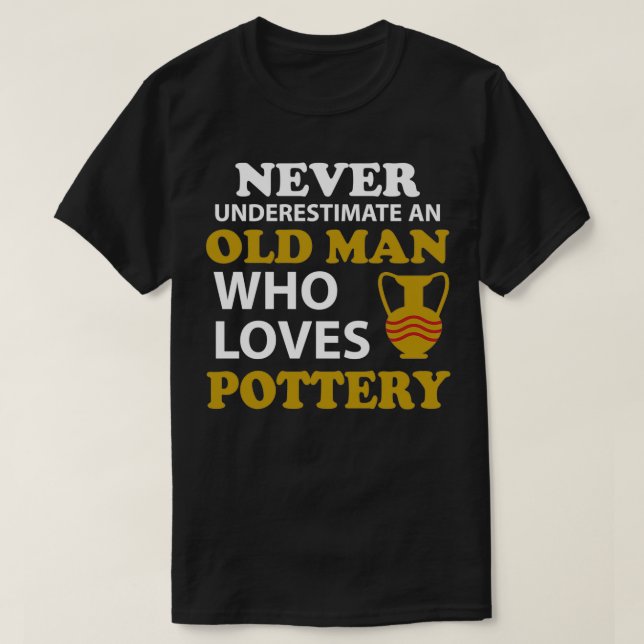 pottery clay gift crafts ceramics potters 15 T-Shirt (Design Front)