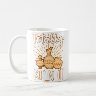 Pottery Clay Pot Ceramics Totally Kiln It Funny Coffee Mug