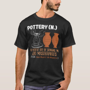 Pottery Definition Funny Clay Artist Ceramic Gift T-Shirt