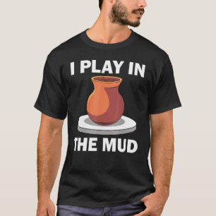 Pottery For Men Women Cool Pot Pottery Artist T-Shirt