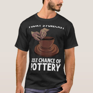 Pottery For Men Women Pot Ceramic Artistic Clay T-Shirt