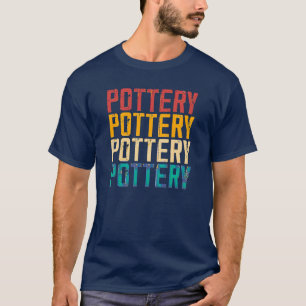 Pottery Gift, Pottery Lover, Gardeners Gift, Cla T-Shirt