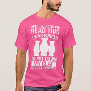 Pottery Lover Funny Ceramic Clay Maker T-Shirt