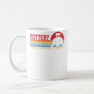Pottery More Than A Hobby Wheel Hobby Pottery Pro Coffee Mug