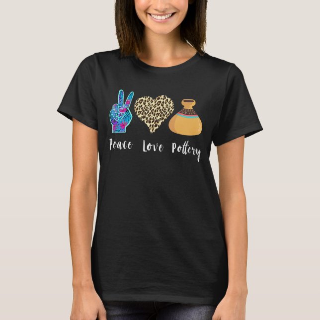Pottery Pottering Leopard Love Peace Forest Signs  T-Shirt (Front)