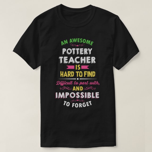 Pottery Teacher Appreciation Gift T-Shirt (Design Front)