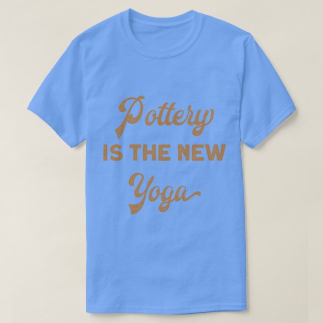 Pottery Yoga Funny Gift T-Shirt (Design Front)