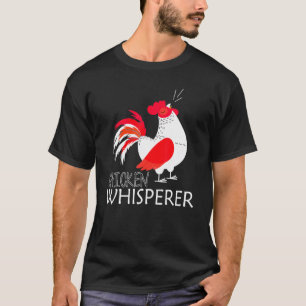 Poultry Bird Farm Animal Chicken Whisperer Farmer  T-Shirt
