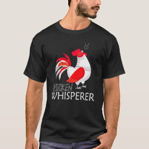 Poultry Bird Farm Animal Chicken Whisperer Farmer T-Shirt