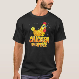 Poultry Chicken Farmer Chicken Whisperer T-Shirt