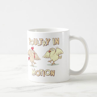 Poultry in Motion Coffee Mug