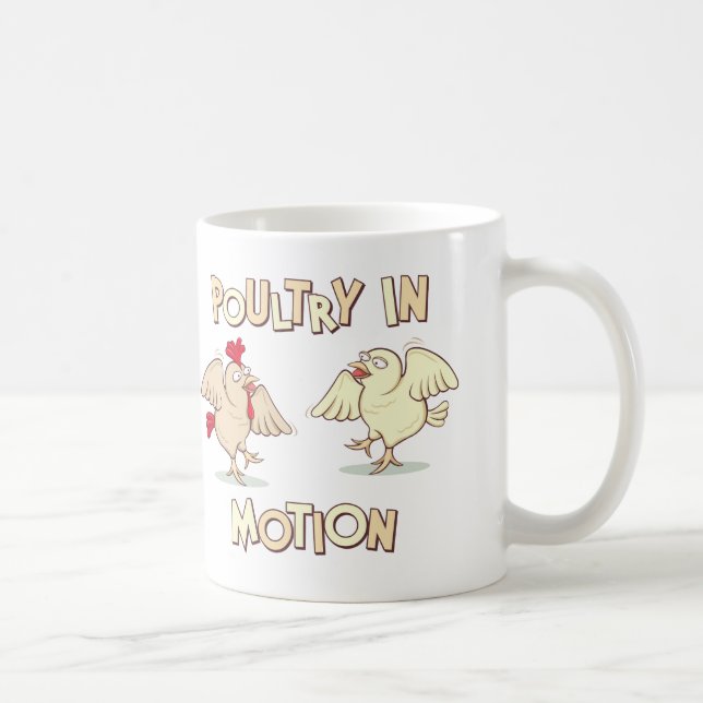 Poultry in Motion Coffee Mug (Right)