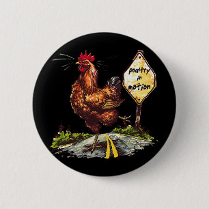 Poultry In Motion Funny Rooster Chicken Farm Anima 6 Cm Round Badge