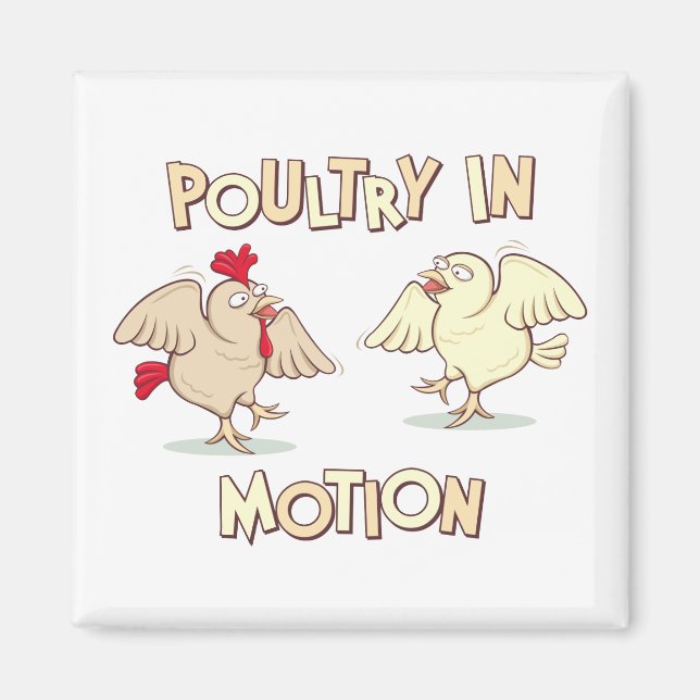 Poultry in Motion Magnet (Front)