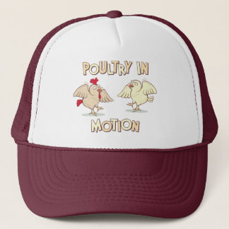 Poultry in Motion Trucker Hat