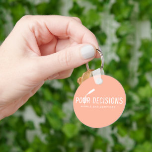 Pour Decisions Mobile Bar Services Key Ring