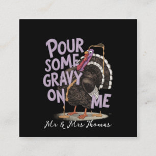 Pour Some Gravy on Me Funny Thanksgiving Shirt Square Business Card