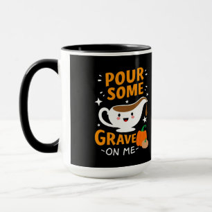 Pour Some Gravy On Me Thanksgiving Turkey Mug