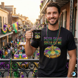 Pour Some Sugar On Me Funny Mardi Gras King Cake T-Shirt