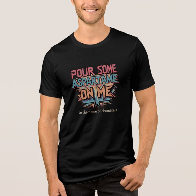 Pour Some Sugar Substitute On Me Tri-Blend Shirt (Front)